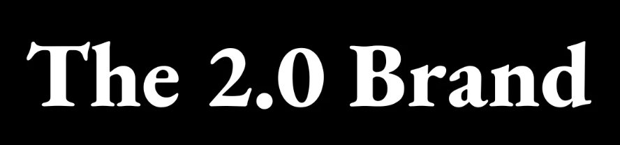 The 2.0 Brand